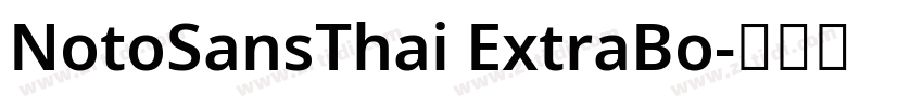 NotoSansThai ExtraBo字体转换